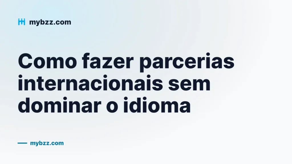Como fazer parcerias internacionais sem dominar o idioma