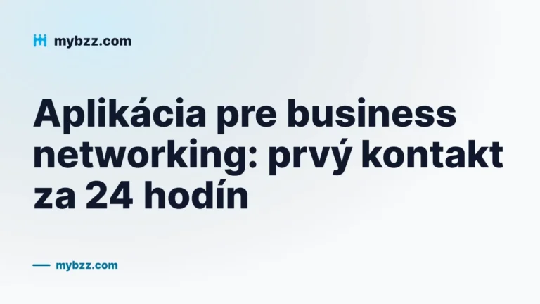 Aplikácia pre business networking: prvý kontakt za 24 hodín