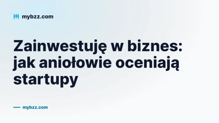 Zainwestuję w biznes: jak aniołowie oceniają startupy