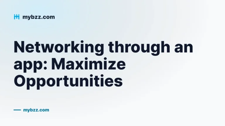 Networking through an app: Maximize Opportunities