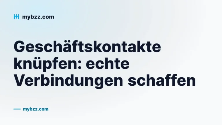 Geschäftskontakte knüpfen: echte Verbindungen schaffen