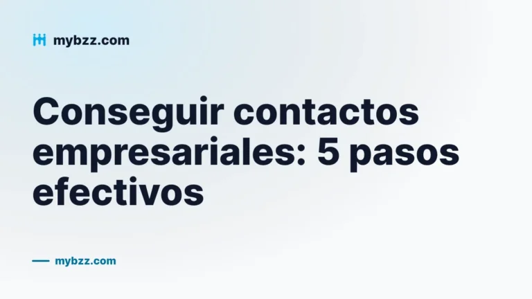 Conseguir contactos empresariales: 5 pasos efectivos