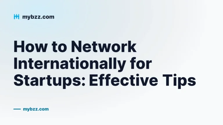 How to Network Internationally for Startups: Effective Tips