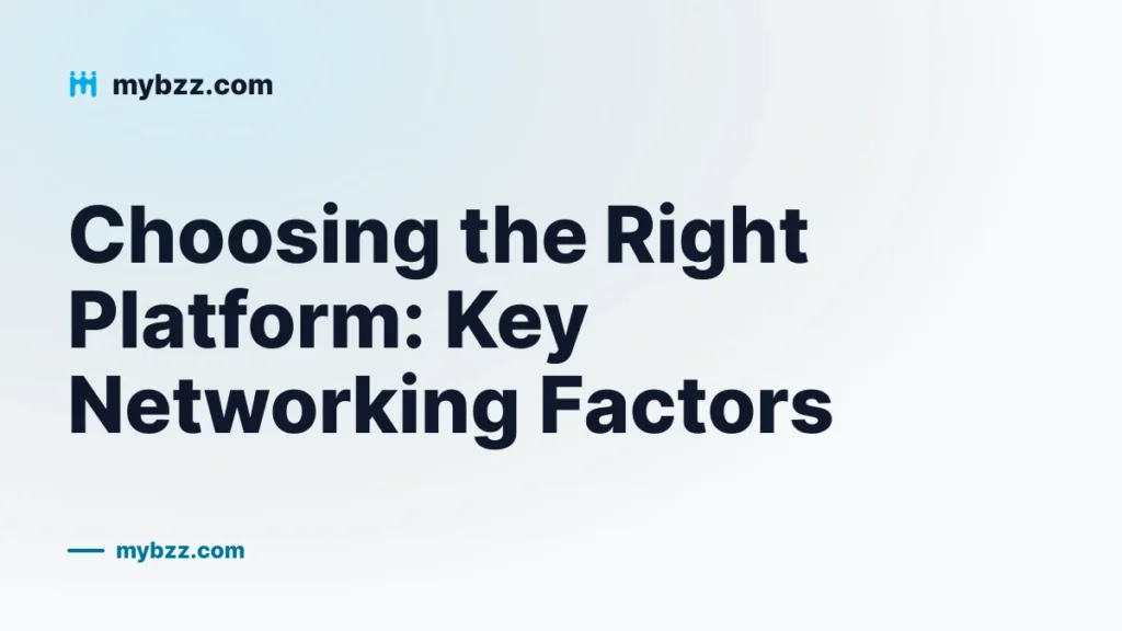 Choosing the Right Platform: Key Networking Factors