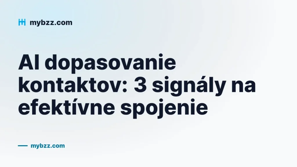 AI dopasovanie kontaktov: 3 signály na efektívne spojenie