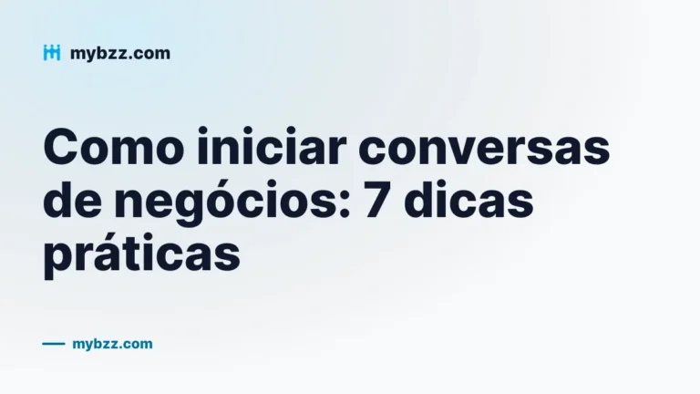 Como iniciar conversas de negócios: 7 dicas práticas