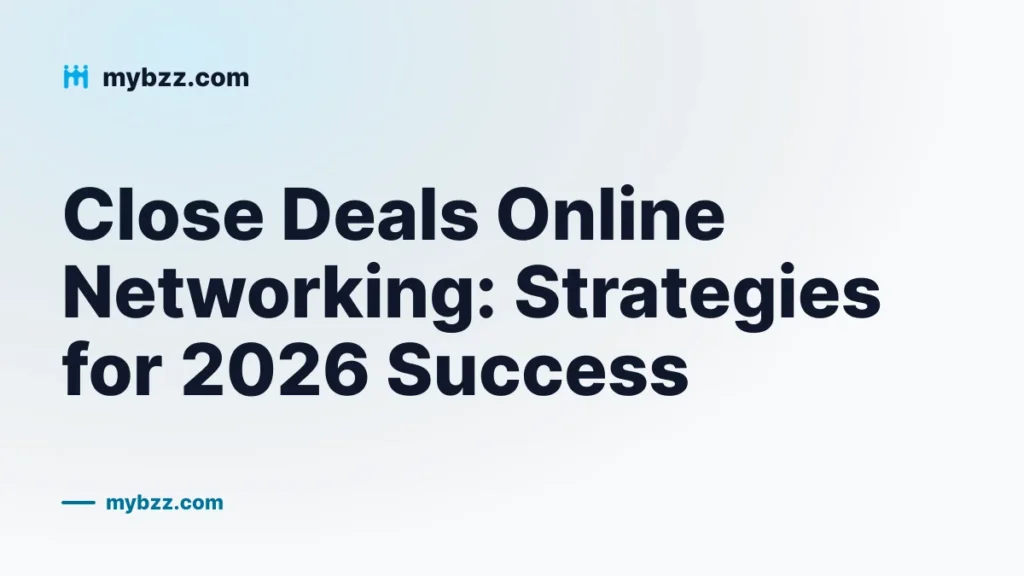 Close Deals Online Networking: Strategies for 2026 Success