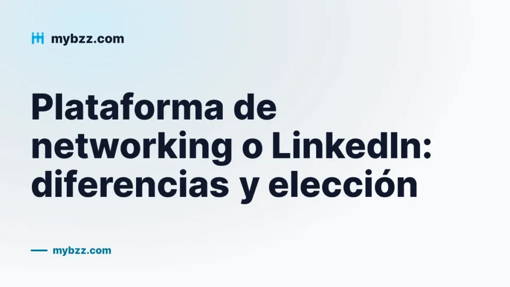 Plataforma de networking o LinkedIn: diferencias y elección