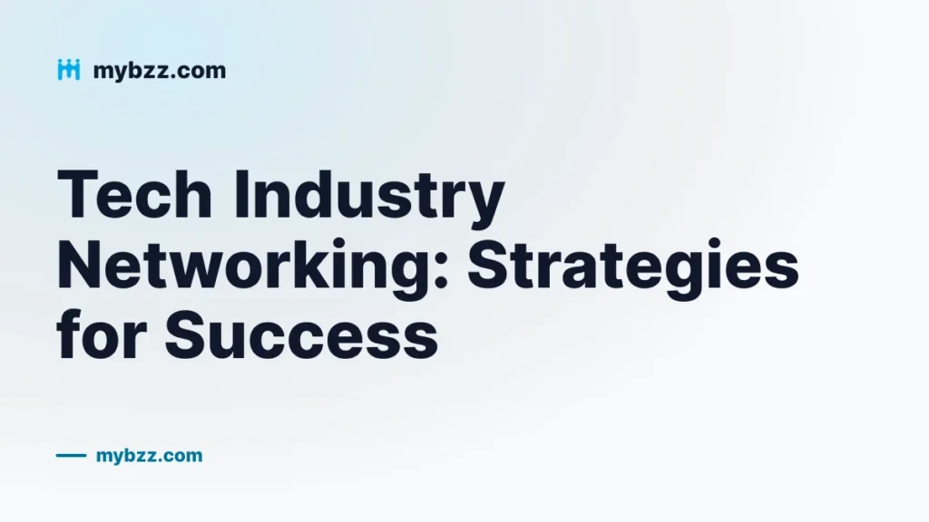 Tech Industry Networking: Strategies for Success