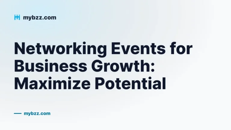 Networking Events for Business Growth: Maximize Potential
