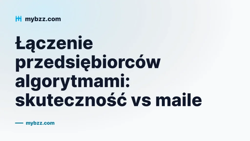 Łączenie przedsiębiorców algorytmami: skuteczność vs maile