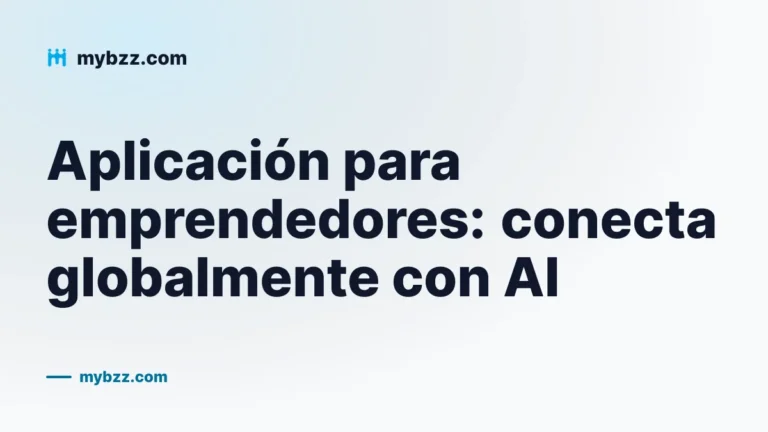 Aplicación para emprendedores: conecta globalmente con AI