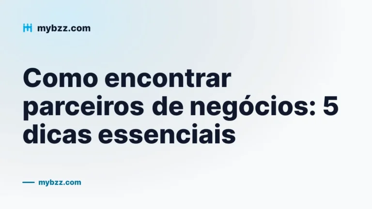 Como encontrar parceiros de negócios: 5 dicas essenciais