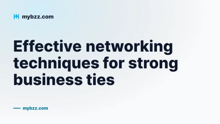 Effective networking techniques for strong business ties
