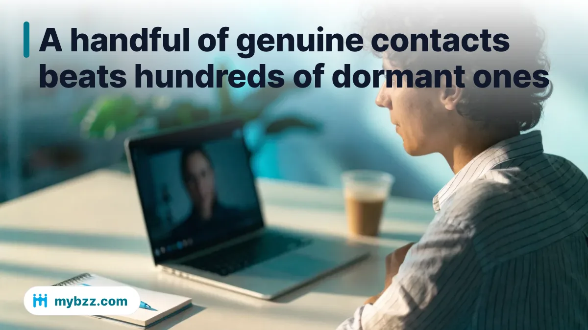 A handful of genuine contacts beats hundreds of dormant ones - online networking tips