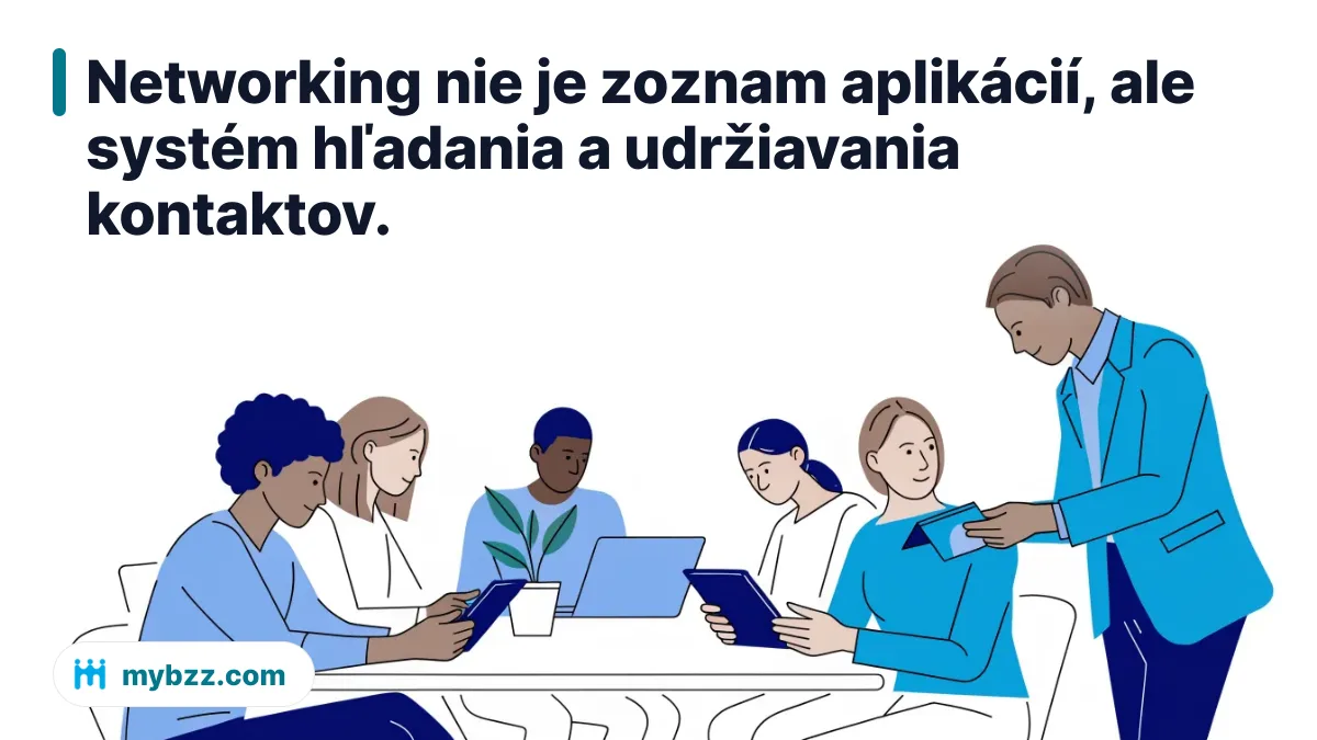 Networking nie je zoznam aplikácií, ale systém hľadania a udržiavania kontaktov. - aké sú nástroje do networkingu