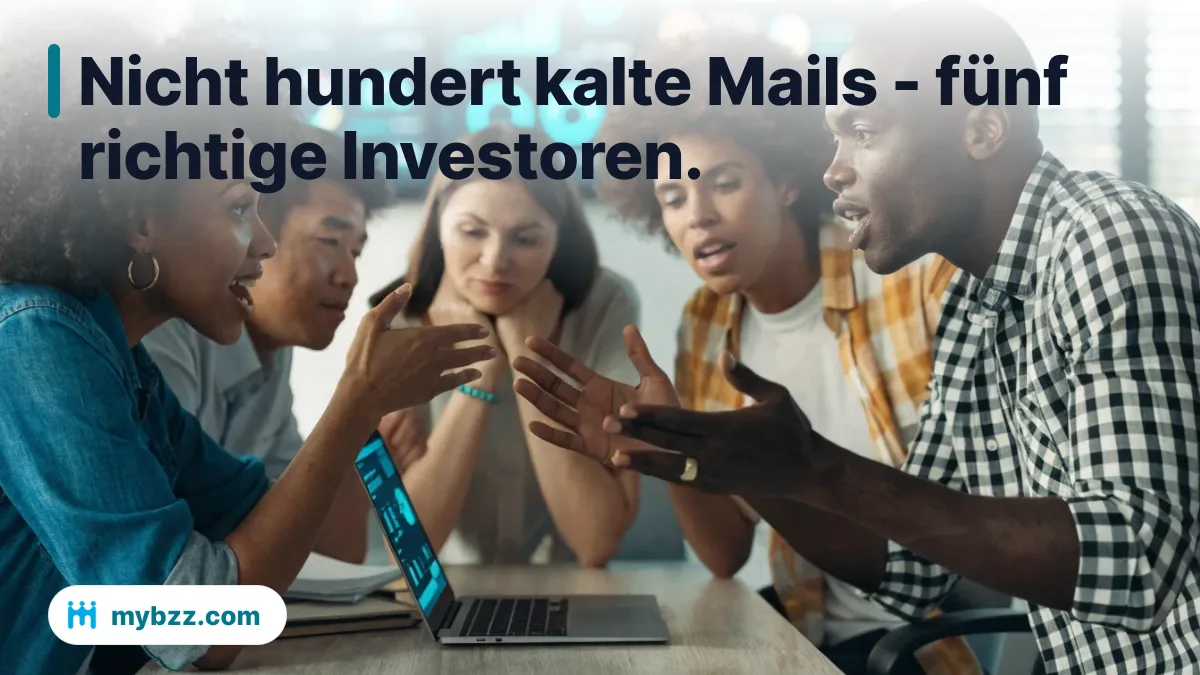 Nicht hundert kalte Mails - fünf richtige Investoren. - Investoren finden