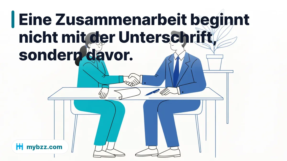 Eine Zusammenarbeit beginnt nicht mit der Unterschrift, sondern davor. - Geschäftszusammenarbeit