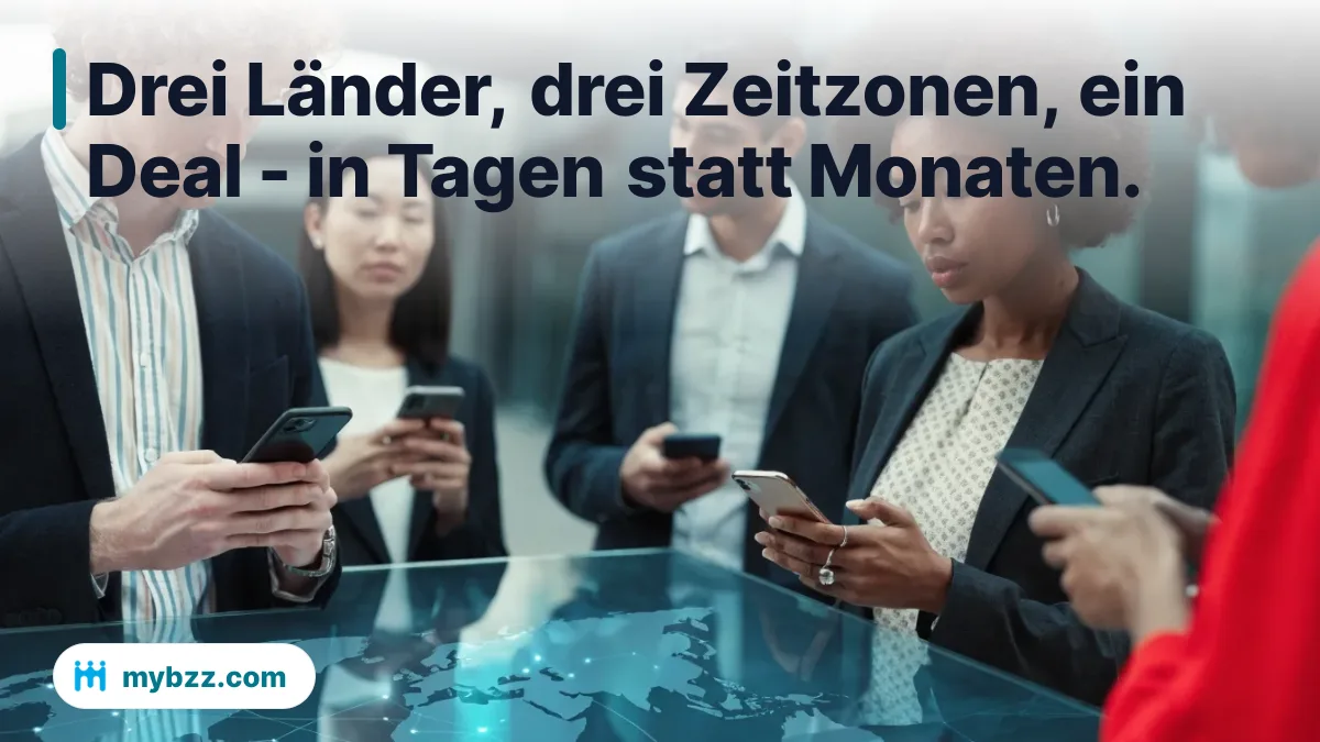 Drei Länder, drei Zeitzonen, ein Deal - in Tagen statt Monaten. - Globale Geschäftsverbindungen