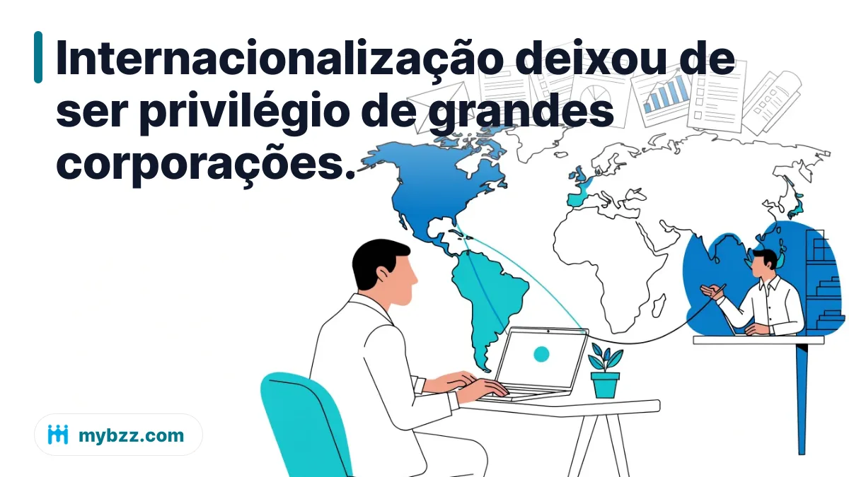 Internacionalização deixou de ser privilégio de grandes corporações. - conexões empresariais globais