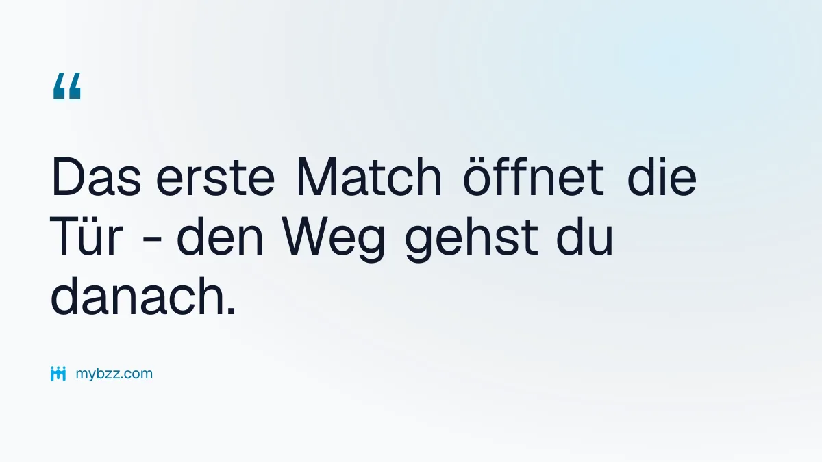 Das erste Match öffnet die Tür - den Weg gehst du danach. - Geschäftsbeziehungen aufbauen