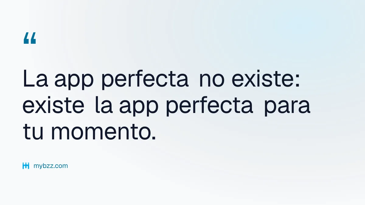 La app perfecta no existe: existe la app perfecta para tu momento. - aplicación para emprendedores