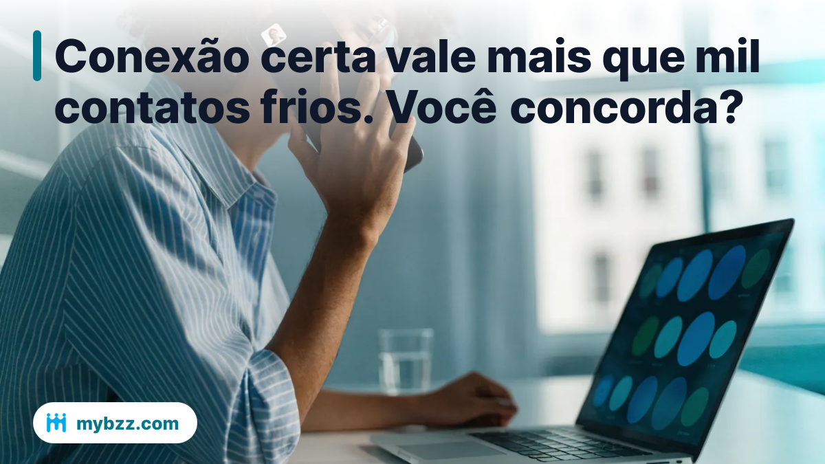 Conexão certa vale mais que mil contatos frios. Você concorda? - aplicativo de networking empresarial