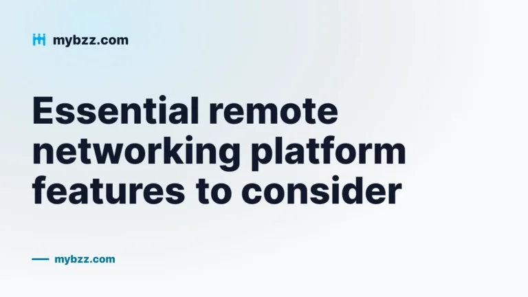 Essential remote networking platform features to consider