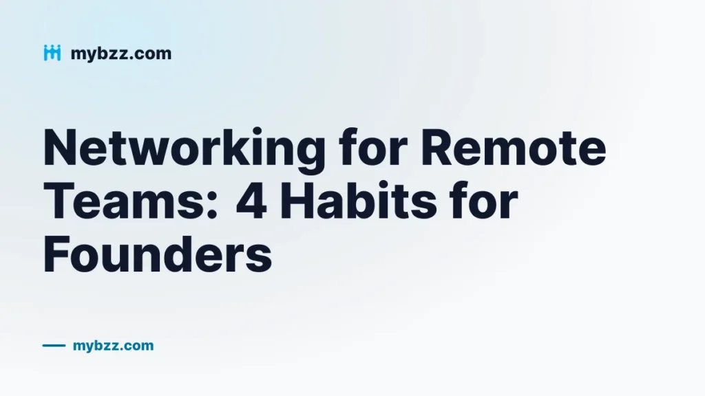 Networking for Remote Teams: 4 Habits for Founders