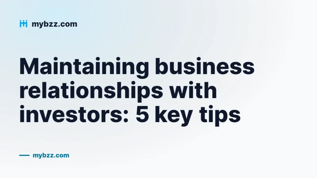 Maintaining business relationships with investors: 5 key tips