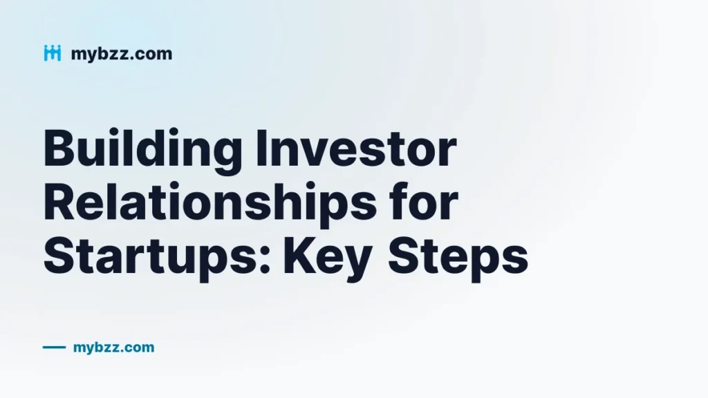 Building Investor Relationships for Startups: Key Steps