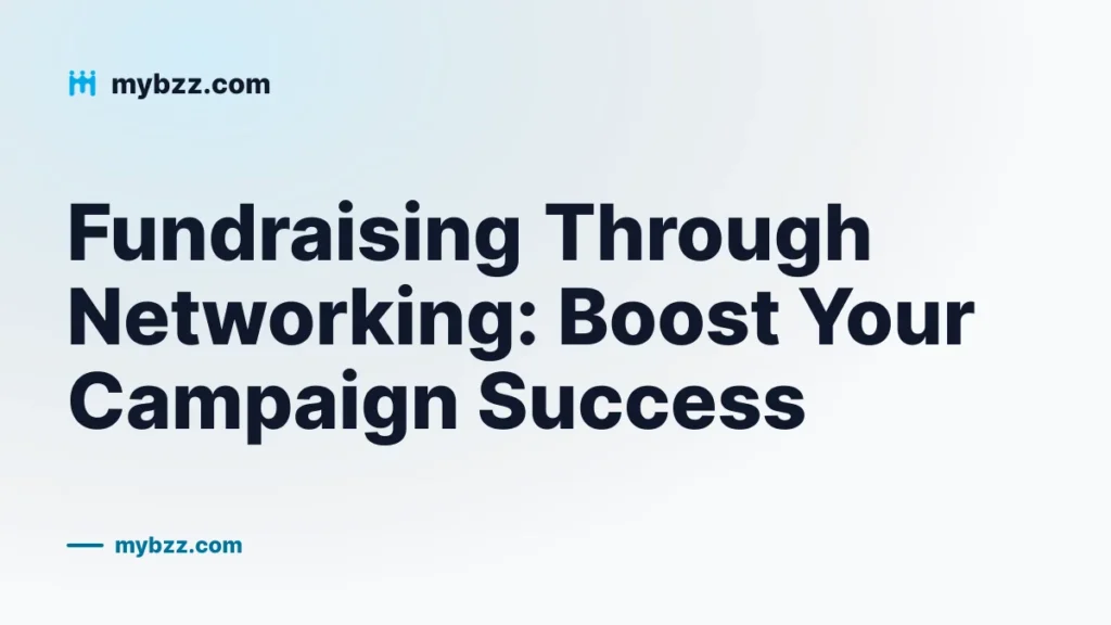 Fundraising Through Networking: Boost Your Campaign Success