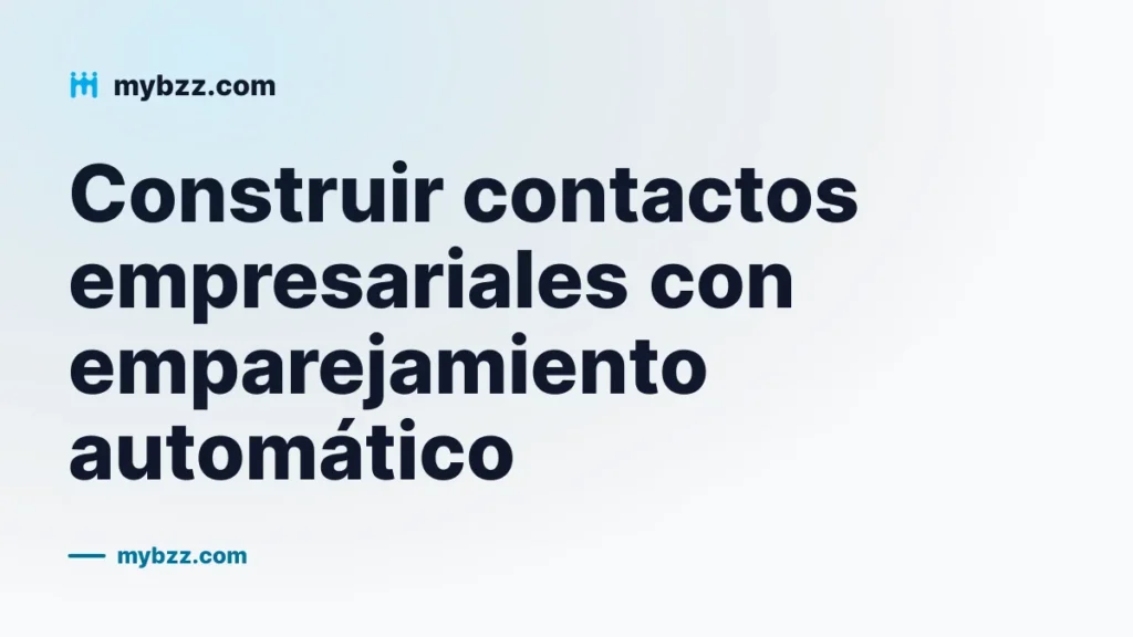Construir contactos empresariales con emparejamiento automático