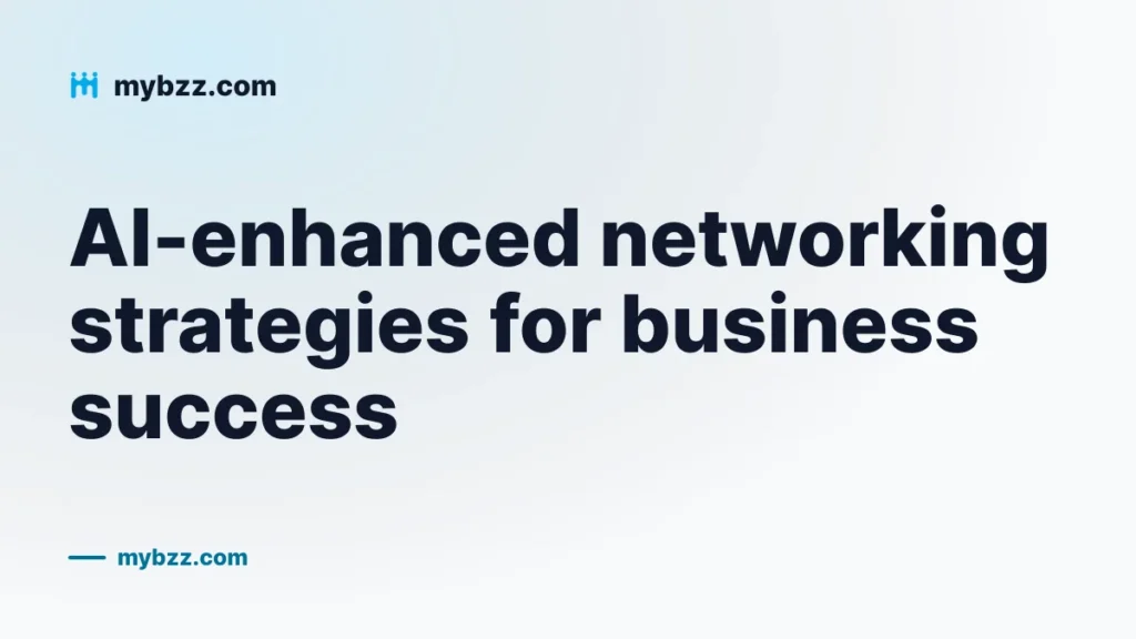 AI-enhanced networking strategies for business success