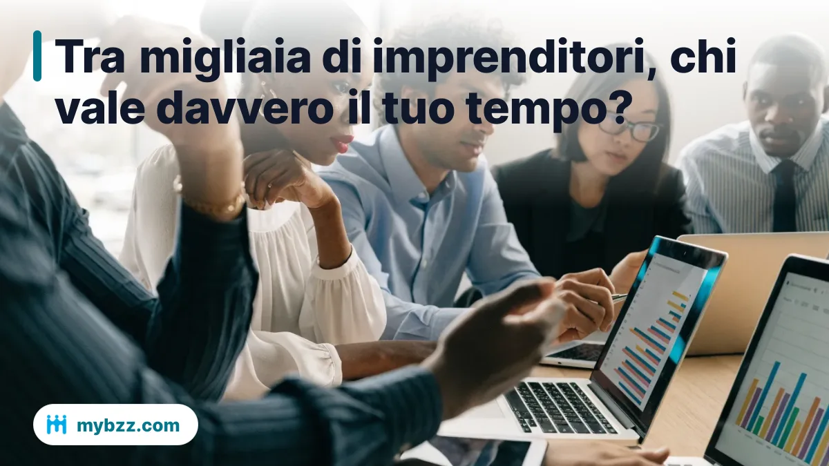 Tra migliaia di imprenditori, chi vale davvero il tuo tempo? - intelligenza artificiale networking