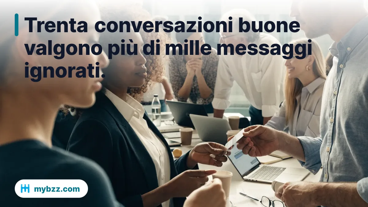 Trenta conversazioni buone valgono più di mille messaggi ignorati. - ricerca di partner commerciali