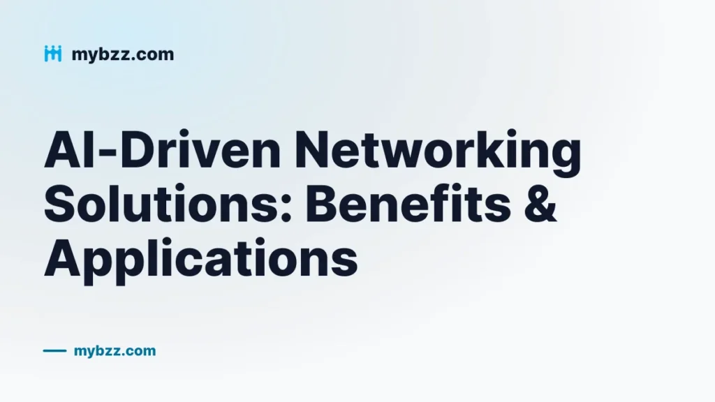AI-Driven Networking Solutions: Benefits & Applications