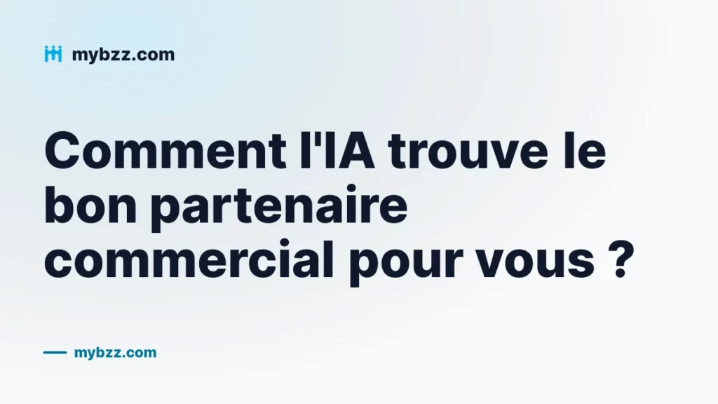 Comment l'IA trouve le bon partenaire commercial pour vous ?