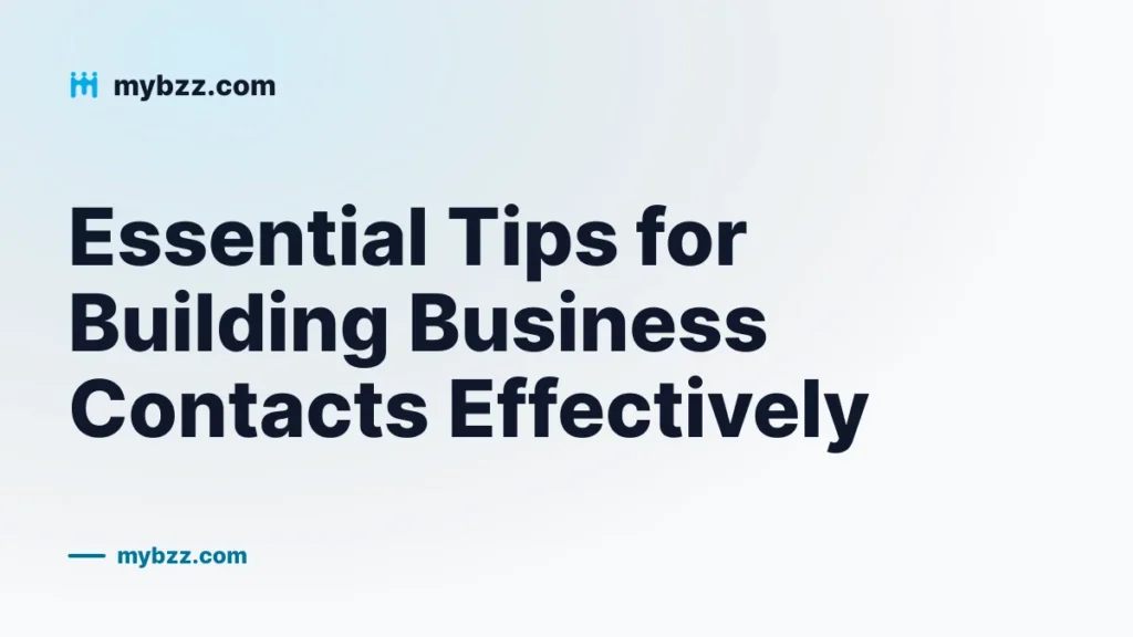 Essential Tips for Building Business Contacts Effectively