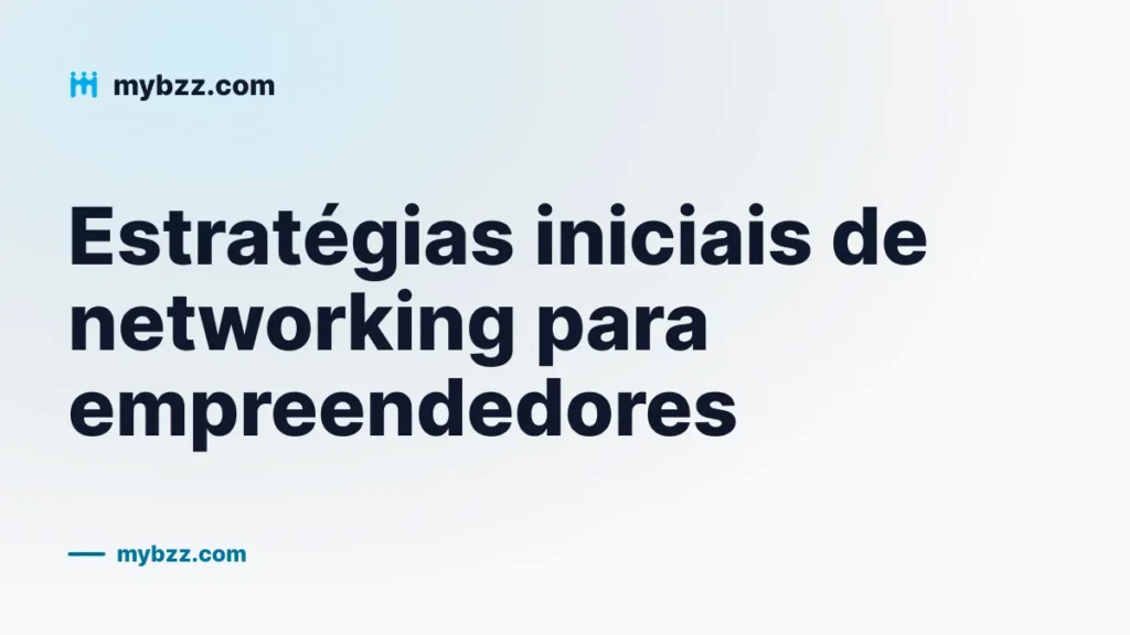 Estratégias iniciais de networking para empreendedores