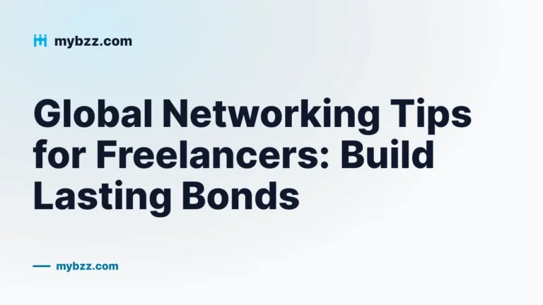 Global Networking Tips for Freelancers: Build Lasting Bonds