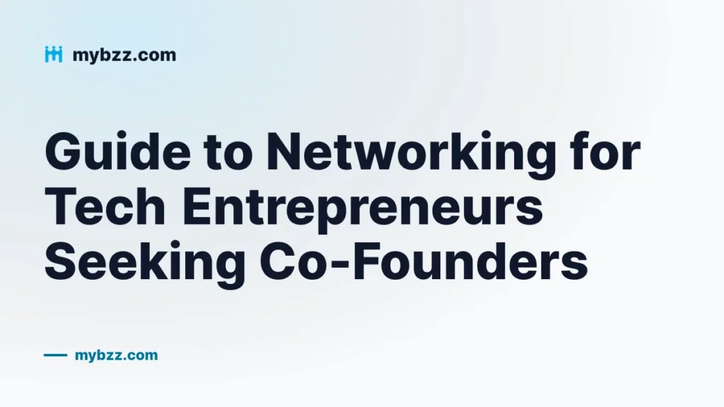 Guide to Networking for Tech Entrepreneurs Seeking Co-Founders