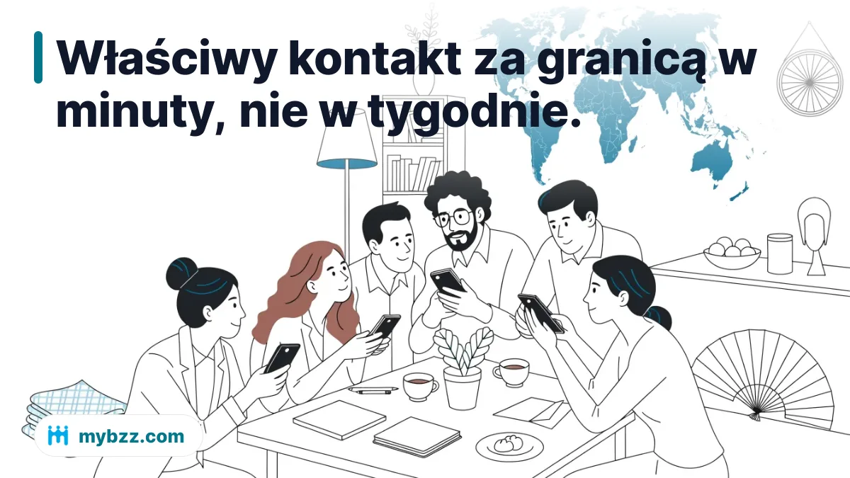 Właściwy kontakt za granicą w minuty, nie w tygodnie.