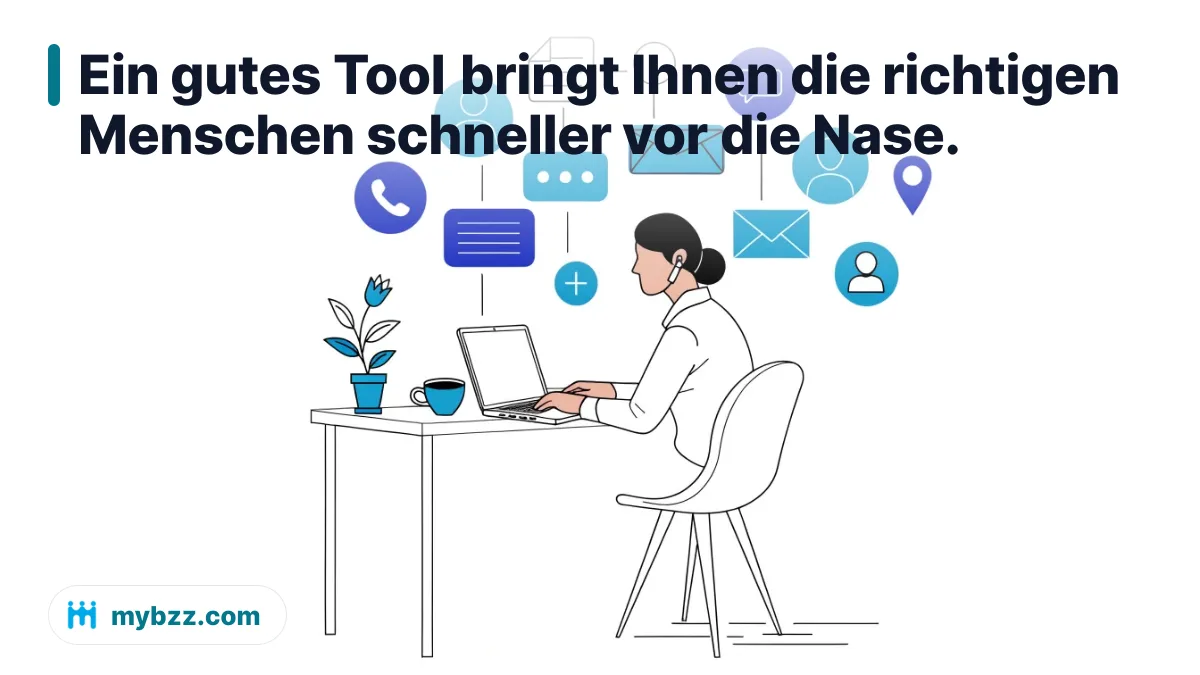 Ein gutes Tool bringt Ihnen die richtigen Menschen schneller vor die Nase.