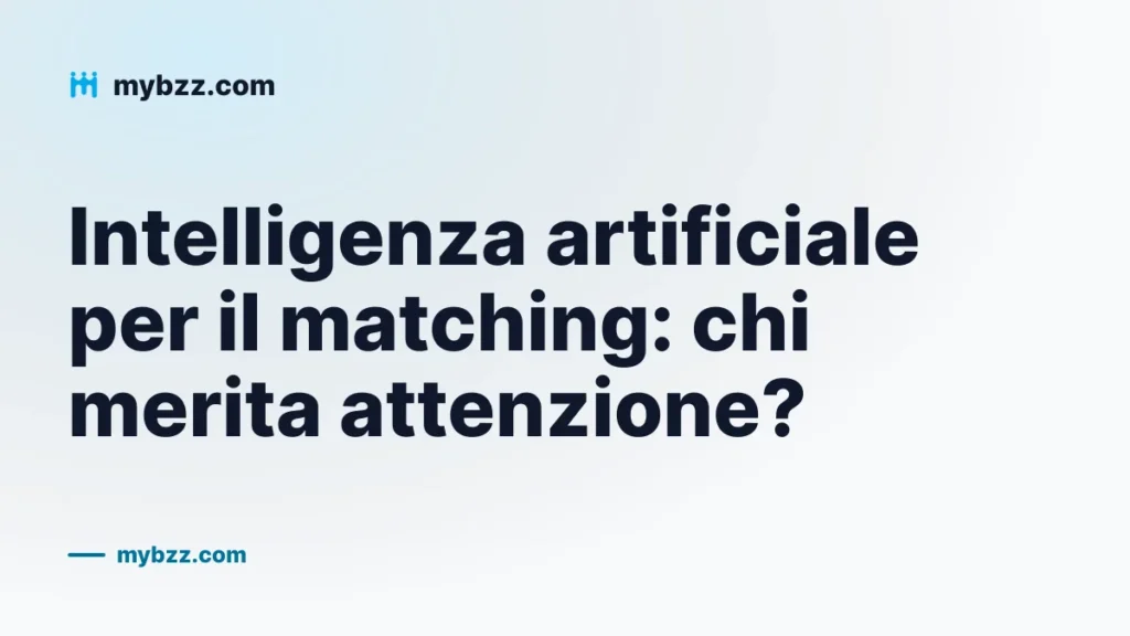 Intelligenza artificiale per il matching: chi merita attenzione?