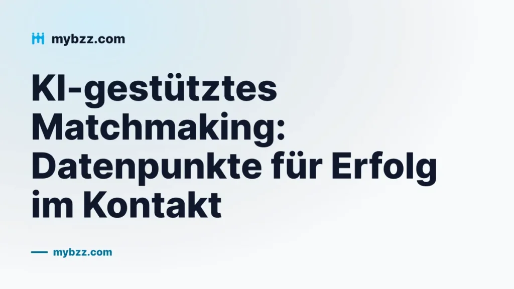 KI-gestütztes Matchmaking: Datenpunkte für Erfolg im Kontakt