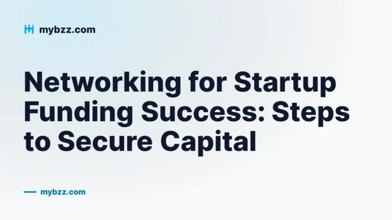 Networking for Startup Funding Success: Steps to Secure Capital