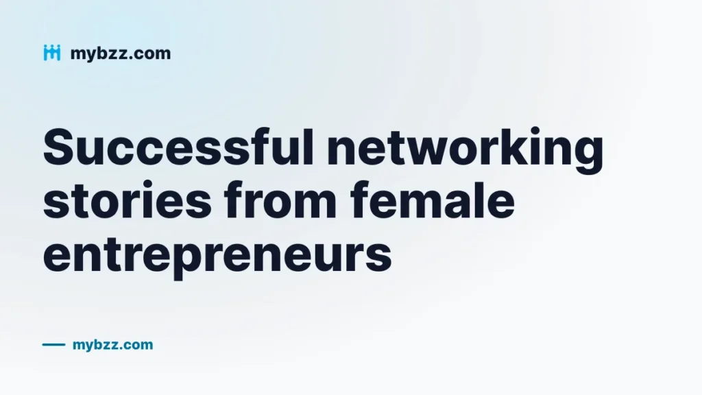 Successful networking stories from female entrepreneurs