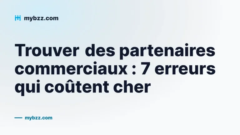 Trouver des partenaires commerciaux : 7 erreurs qui coûtent cher